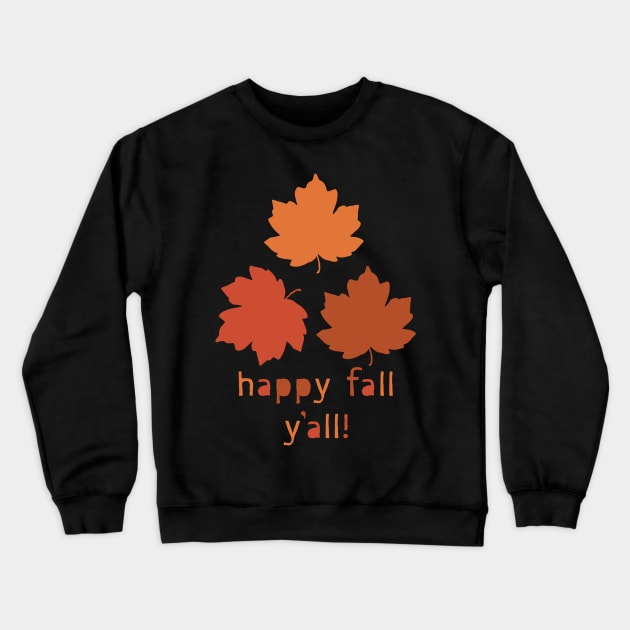 Happy Fall Y'all! Falling maple leaves Crewneck Sweatshirt by lents